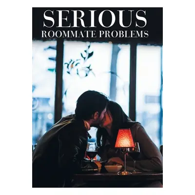 "Serious Roommate Problems" - "" ("Arata Paul")