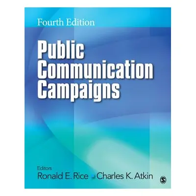 "Public Communication Campaigns" - "" ("Rice Ronald E.")