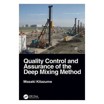 "Quality Control and Assurance of the Deep Mixing Method" - "" ("Kitazume Masaki")