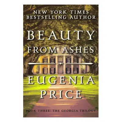 "Beauty from Ashes" - "" ("Price Eugenia")