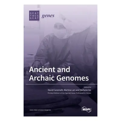 "Ancient and Archaic Genomes" - "" ("Caramelli David")