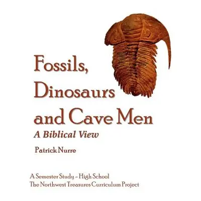 "Fossils, Dinosaurs and Cave Men" - "" ("Nurre Patrick")