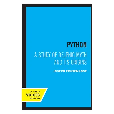 "Python: A Study of Delphic Myth and Its Origins" - "" ("Fontenrose Joseph")