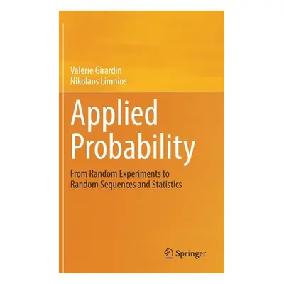 "Applied Probability: From Random Experiments to Random Sequences and Statistics" - "" ("Girardi