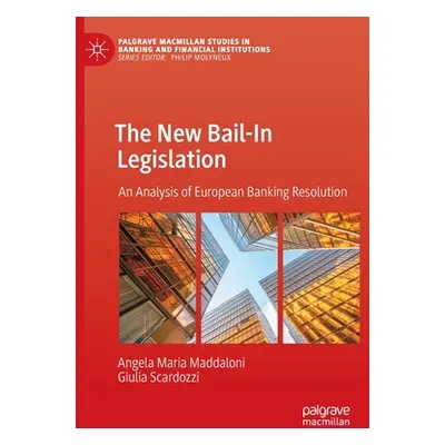 "The New Bail-In Legislation: An Analysis of European Banking Resolution" - "" ("Maddaloni Angel