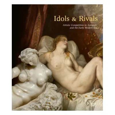 "Idols & Rivals: Artistic Competition in Antiquity and the Early Modern Era" - "" ("Swoboda Gudr