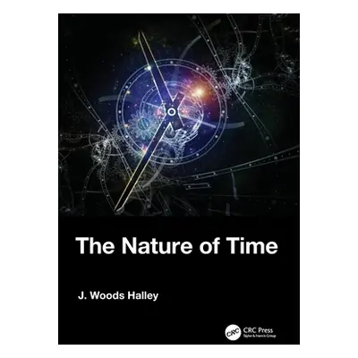 "The Nature of Time" - "" ("Halley J. Woods")