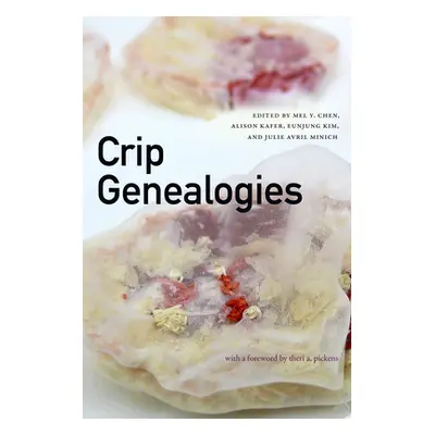 "Crip Genealogies" - "" ("Chen Mel Y.")