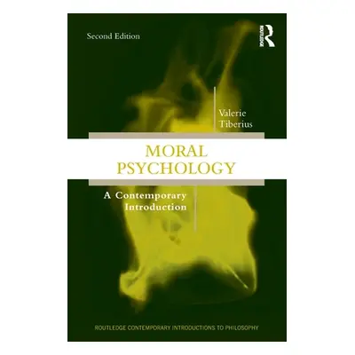 "Moral Psychology: A Contemporary Introduction" - "" ("Tiberius Valerie")