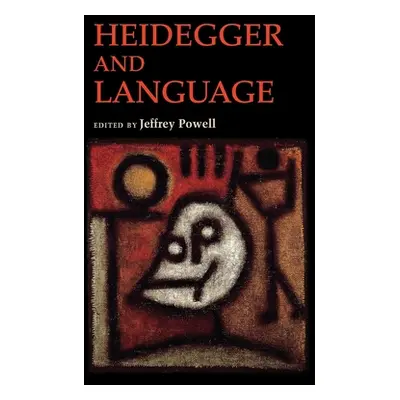 "Heidegger and Language" - "" ("Powell Jeffrey")