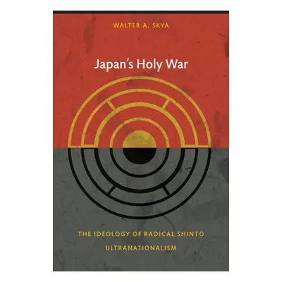 "Japan's Holy War: The Ideology of Radical Shinto Ultranationalism" - "" ("Skya Walter")