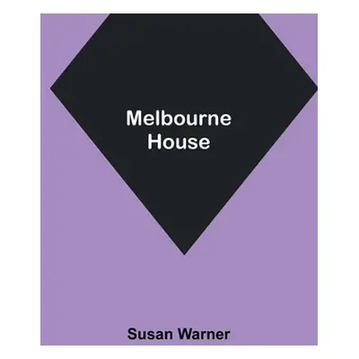 "Melbourne House" - "" ("Warner Susan")