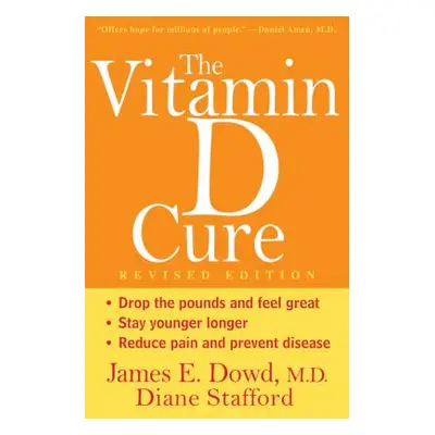 "The Vitamin D Cure, Revised" - "" ("Dowd James")