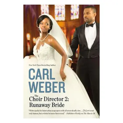 "The Choir Director 2: Runaway Bride" - "" ("Weber Carl")