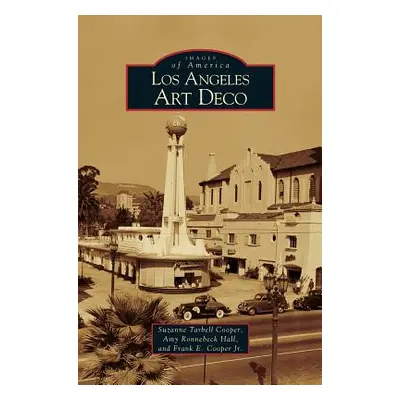 "Los Angeles Art Deco" - "" ("Cooper Suzanne Tarbell")