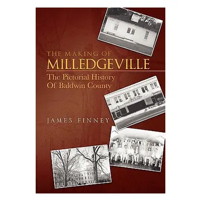 "The Making of Milledgeville" - "" ("Finney James")