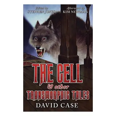 "The Cell & Other Transmorphic Tales" - "" ("Case David")