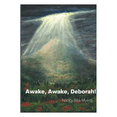 "Awake, Awake, Deborah!" - "" ("Myers Nancy")