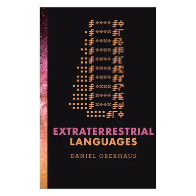 "Extraterrestrial Languages" - "" ("Oberhaus Daniel")