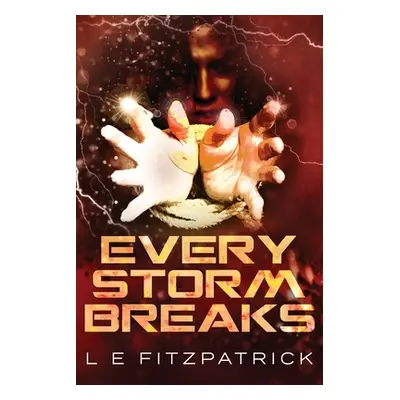 "Every Storm Breaks" - "" ("Fitzpatrick L. E.")