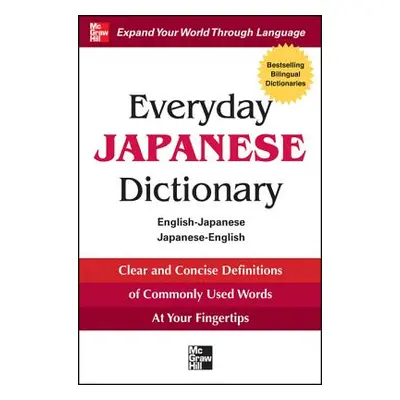 "Everyday Japanese Dictionary: English-Japanese/Japanese-English" - "" ("Collins")