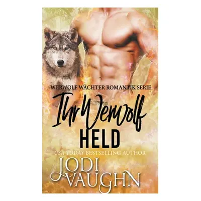 "Ihr Werwolf Held" - "" ("Vaughn Jodi")