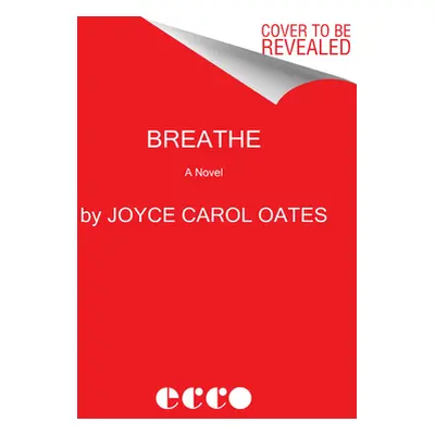 "Breathe" - "" ("Oates Joyce Carol")