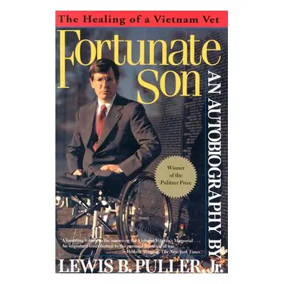 "Fortunate Son: The Healing of a Vietnam Vet" - "" ("Puller Jr Lewis B.")