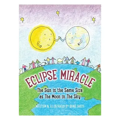 "Eclipse Miracle: The Sun is the Same Size as The Moon in The Sky" - "" ("Sheff Sand")