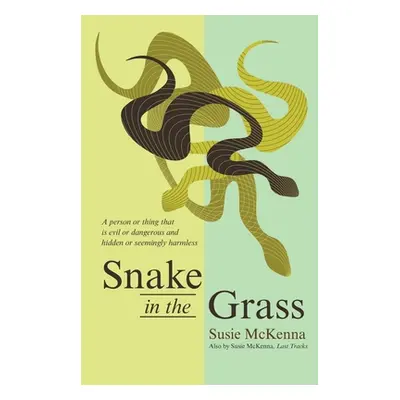 "Snake in the Grass" - "" ("McKenna Susie")