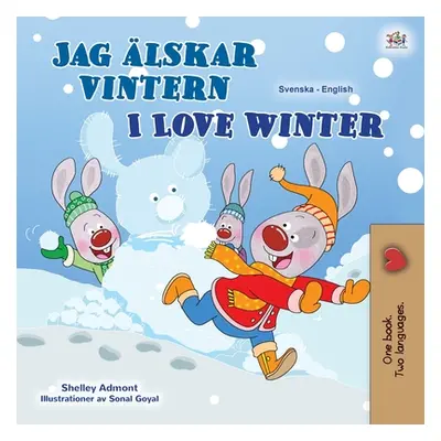 "I Love Winter (Swedish English Bilingual Book for Kids)" - "" ("Admont Shelley")