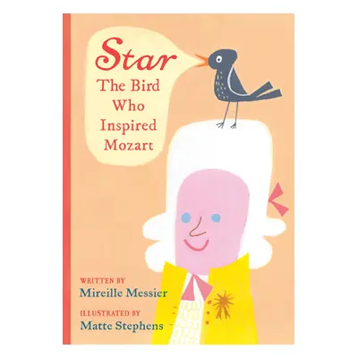 "Star: The Bird Who Inspired Mozart" - "" ("Messier Mireille")