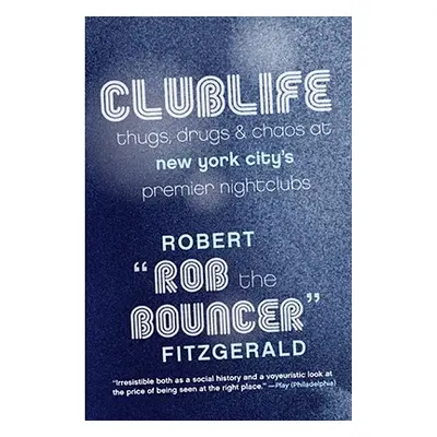 "Clublife: Thugs, Drugs, and Chaos at New York City's Premier Nightclubs" - "" ("Rob the Bouncer