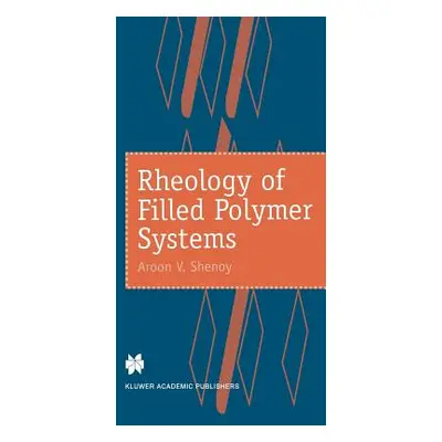 "Rheology of Filled Polymer Systems" - "" ("Shenoy A. V.")