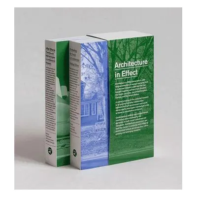 "Architecture in Effect: Volume 1: Rethinking the Social in Architecture: Making Effects and Vol