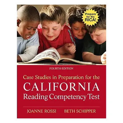 "Case Studies in Preparation for the California Reading Competency Test" - "" ("Rossi Joanne")