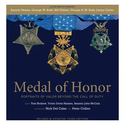 "Medal of Honor: Portraits of Valor Beyond the Call of Duty" - "" ("Collier Peter")