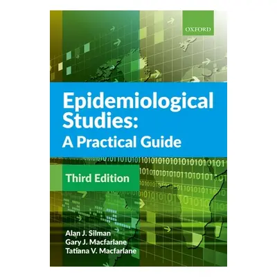 "Epidemiological Studies: A Practical Guide" - "" ("Silman Alan J.")