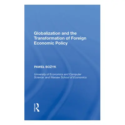 "Globalization and the Transformation of Foreign Economic Policy" - "" ("Bożyk Pawel")