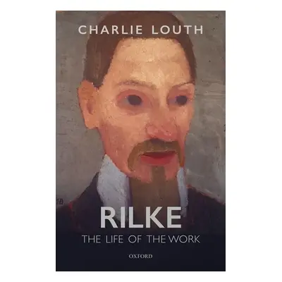 "Rilke: The Life of the Work" - "" ("Louth Charlie")