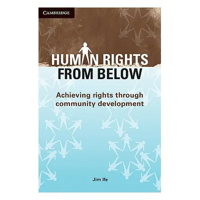 "Human Rights from Below: Achieving Rights Through Community Development" - "" ("Ife Jim")