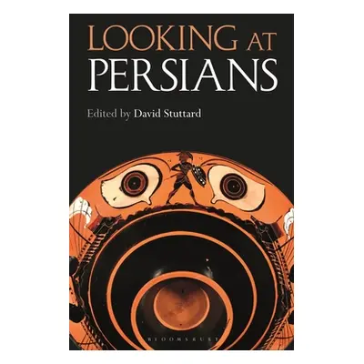 "Looking at Persians" - "" ("Stuttard David")