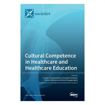 "Cultural Competence in Healthcare and Healthcare Education" - "" ("Constantinou Costas S.")