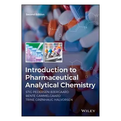 "Introduction to Pharmaceutical Analytical Chemistry" - "" ("Pedersen-Bjergaard Stig")