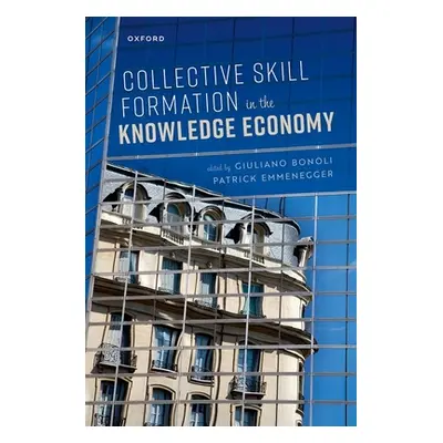 "Collective Skill Formation in the Knowledge Economy" - "" ("Bonoli")