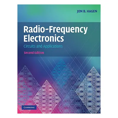 "Radio-Frequency Electronics: Circuits and Applications" - "" ("Hagen Jon B.")