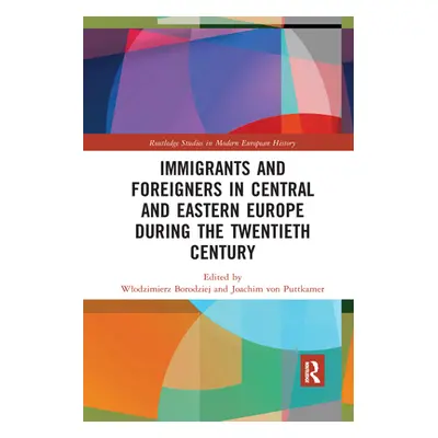 "Immigrants and Foreigners in Central and Eastern Europe During the Twentieth Century" - "" ("Bo