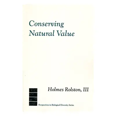 "Conserving Natural Value" - "" ("Rolston III Holmes")