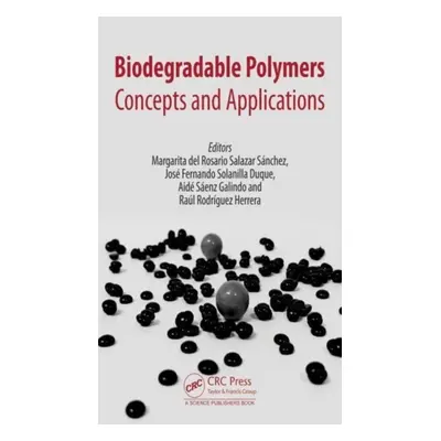 "Biodegradable Polymers: Concepts and Applications" - "" ("Salazar Margarita del Rosario")