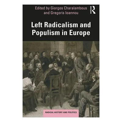 "Left Radicalism and Populism in Europe" - "" ("Charalambous Giorgos")